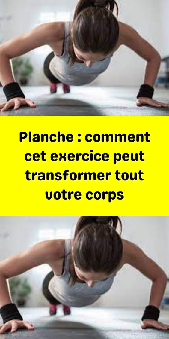 comment cet exercice peut transformer tout votre corps - Coin Des Femmes