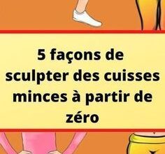 5 façons de sculpter des cuisses minces à partir de zéro