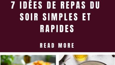 7 idées de repas du soir simples et rapides