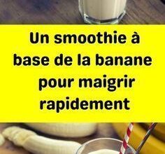 Un smoothie à base de la banane pour maigrir rapidement