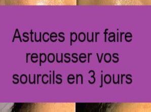 Astuces pour faire repousser vos sourcils en 3 jours