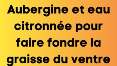 Aubergine et eau citronnée pour faire fondre la graisse du ventre