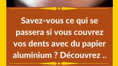 Savez-vous ce qui se passera si vous couvrez vos dents avec du papier aluminium ? Découvrez ..