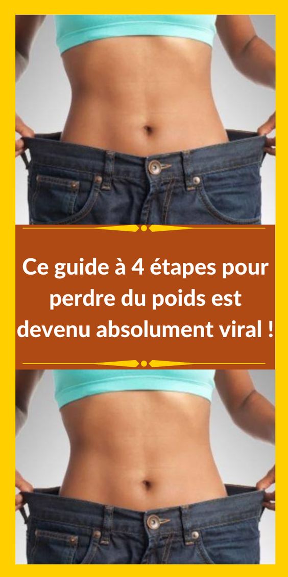 Ce guide à 4 étapes pour perdre du poids est devenu absolument viral !