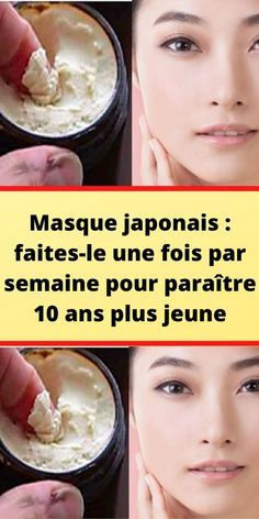 Masque japonais : faites-le une fois par semaine pour paraître 10 ans plus jeune - haustiersos