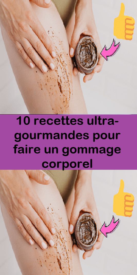 10 recettes ultra-gourmandes pour faire un gommage corporel