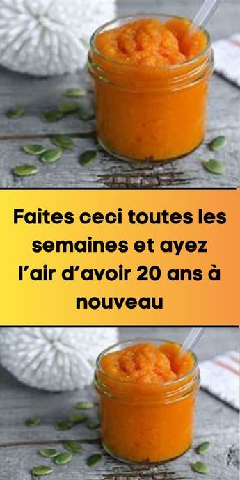 Faites ceci toutes les semaines et ayez l’air d’avoir 20 ans à nouveau