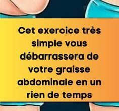 Cet exercice très simple vous débarrassera de votre graisse abdominale en un rien de temps