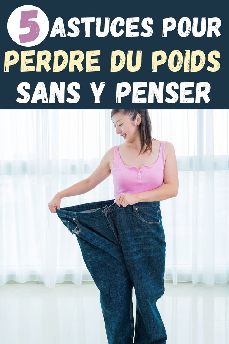 5 Astuces pour perdre du poids sans y penser