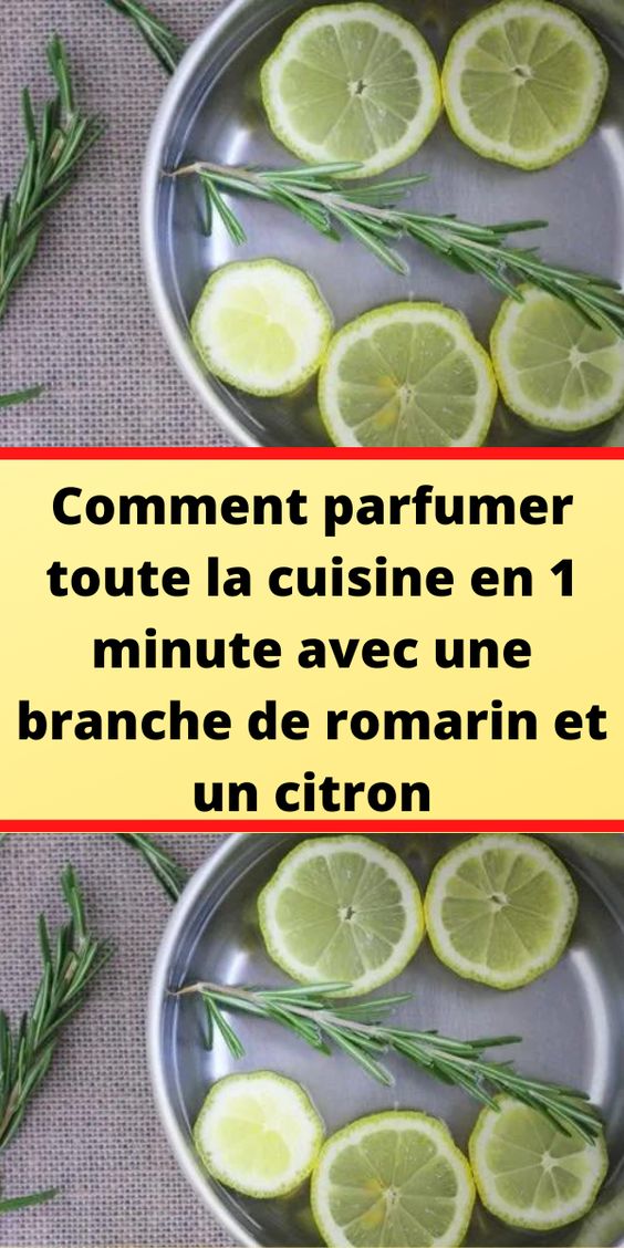 Comment parfumer toute la cuisine en 1 minute avec une branche de romarin et un citron