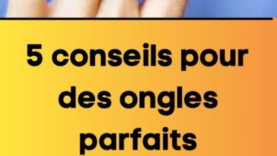 5 conseils pour des ongles parfaits