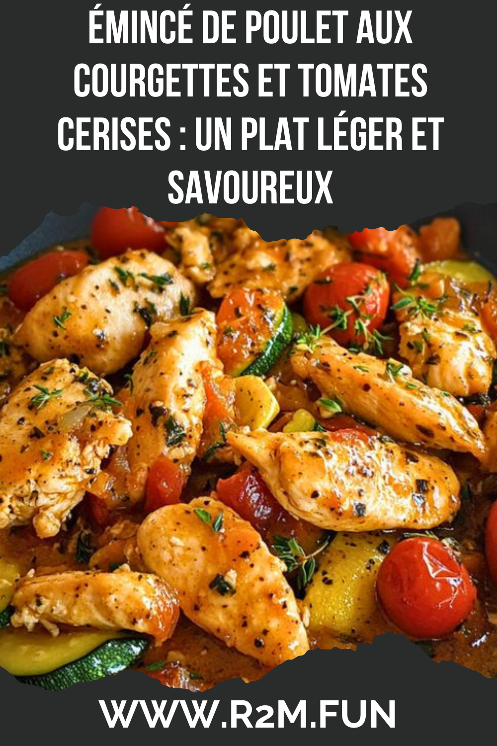 Émincé de Poulet aux Courgettes et Tomates Cerises : Un Plat Léger et Savoureux