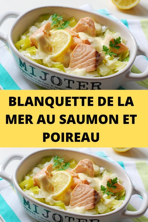 Blanquette de la mer au saumon et poireau