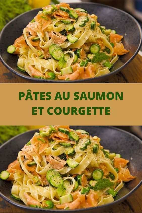 Pâtes au saumon et courgette à la crème fraîche