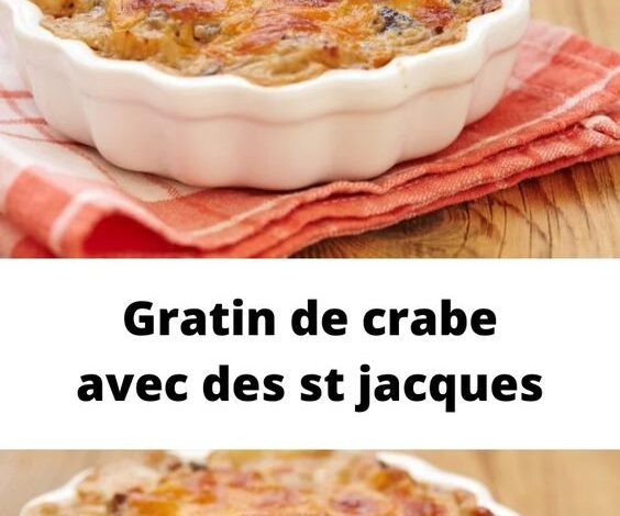 Gratin de crabe avec des st jacques